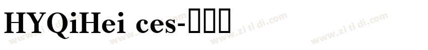 HYQiHei ces字体转换